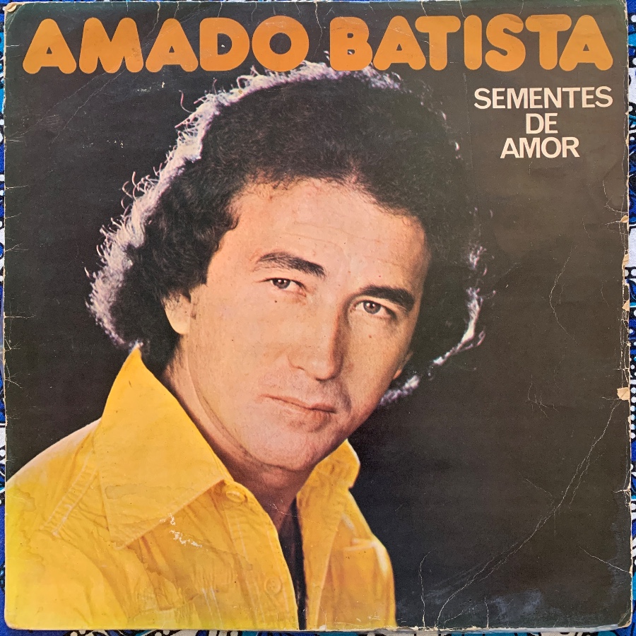 Sementes De Amor — Amado Batista