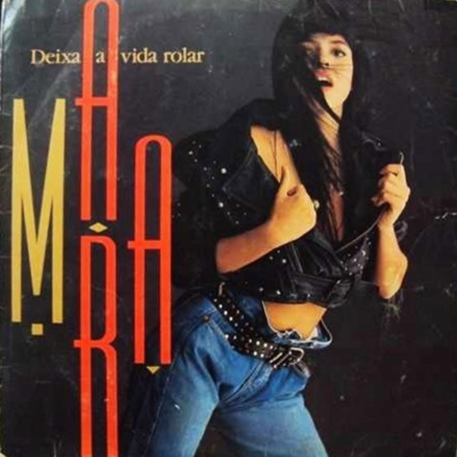 Deixa A Vida Rolar — Mara Maravilha