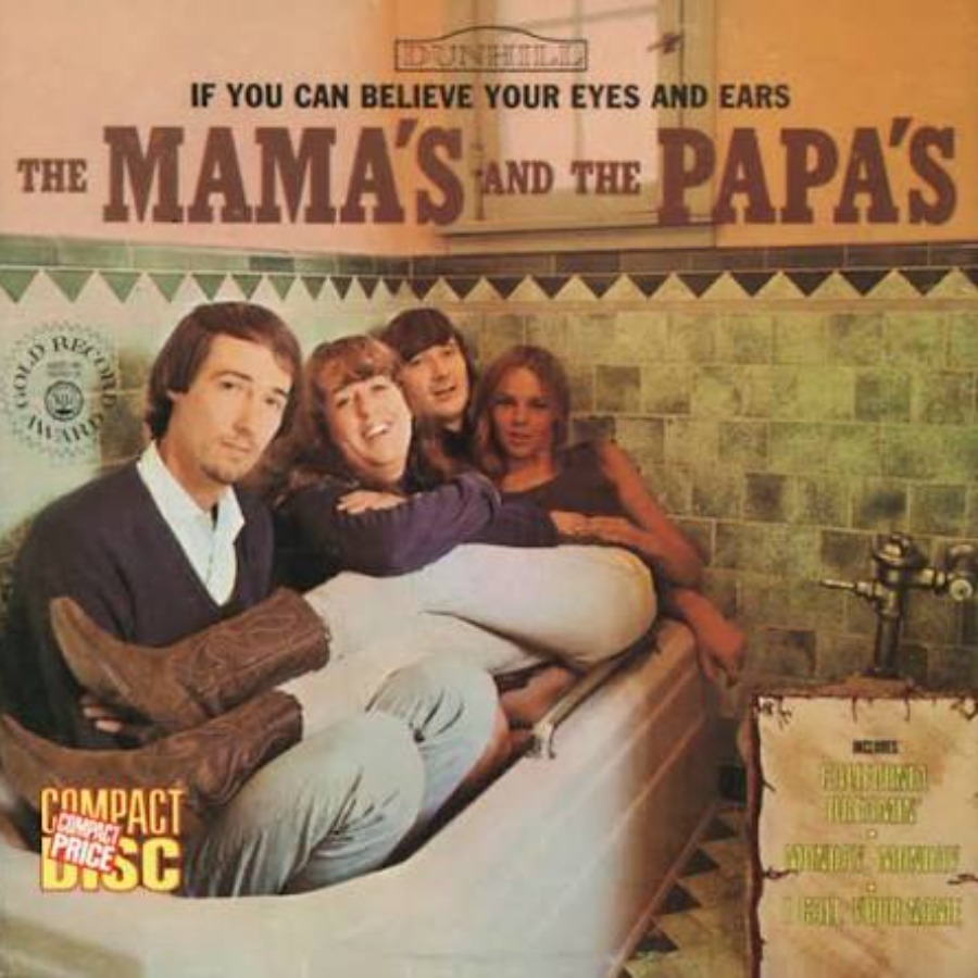 The Mama's And The Papa's — If You Can Believe Your Eyes And Ears