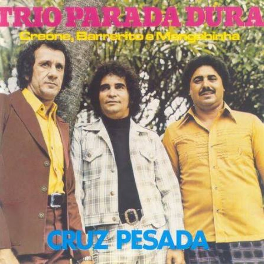 Cruz Pesada — Trio Parada Dura
