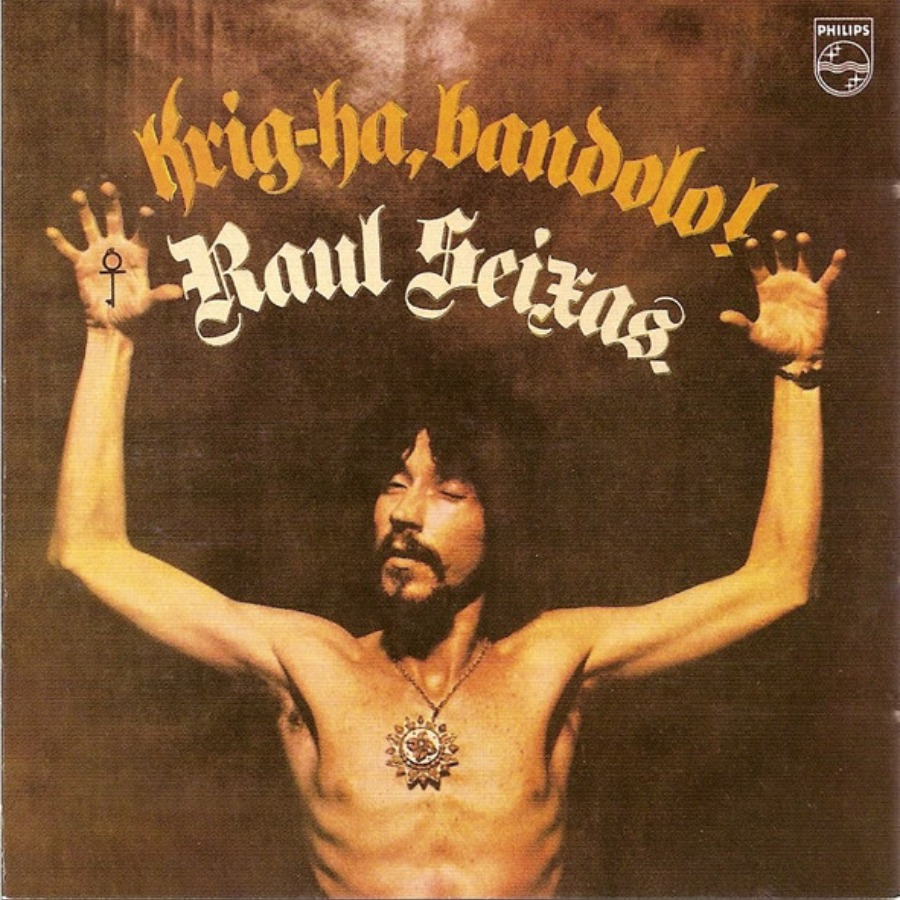 Krig-Ha, Bandolo! — Raul Seixas