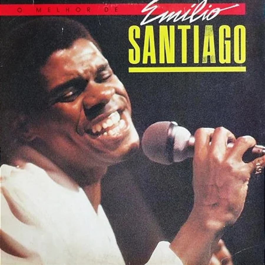 O Melhor De Emílio Santiago — Emílio Santiago